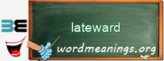 WordMeaning blackboard for lateward